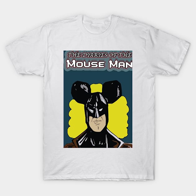 THE DIARIES OF THE MOUSE MAN T-Shirt by ZTENZILA ZOZ SHIRTS